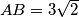 AB=3\sqrt{2}