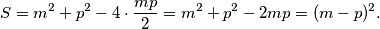 S= m^{2} + p^{2} - 4 \cdot \frac{mp}{2} = m^{2}+p^{2}-2mp=(m-p)^2.