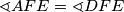 \sphericalangle AFE = \sphericalangle DFE
