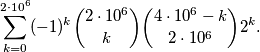 \sum_{k=0}^{2\cdot10^6} (-1)^k {2\cdot10^6 \choose k} {4\cdot10^6 - k \choose 2\cdot10^6} 2^k \text{.}