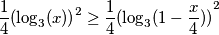 \frac 1 4 {(\log_3(x))}^{2} \geq \frac 1 4 {(\log_3(1-\frac x 4))}^{2}