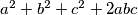 a^2+b^2+c^2+2abc