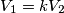 V_1 = kV_2