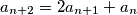 a_{n+2}=2a_{n+1}+a_n