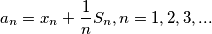 a_n=x_n+\dfrac{1}{n}S_n, n =1,2,3,...