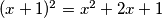 (x+1)^2=x^2+2x+1