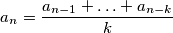 a_n=\frac{a_{n-1}+\ldots+a_{n-k}}{k}