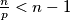 \frac{n}{p}<n-1
