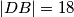 |DB|=18