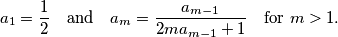 a_1 = \frac{1}{2} \quad \text{and} \quad a_m = \frac{a_{m-1}}{2m a_{m-1} + 1} \quad \text{for } m > 1.