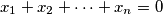 x_1+x_2+\cdots+x_n=0