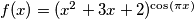 f(x)=(x^2+3x+2)^{\cos(\pi x)}