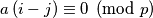 a\left(i-j\right) \equiv 0 \pmod p
