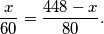 \dfrac{x}{60}=\dfrac{448-x}{80}.