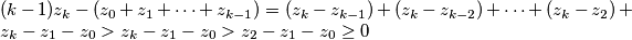 (k-1)z_k-(z_0+z_1+\cdots+z_{k-1})=(z_k-z_{k-1})+(z_k-z_{k-2})+\cdots+(z_k-z_2)+z_k-z_1-z_0>z_k-z_1-z_0>z_2-z_1-z_0\ge0