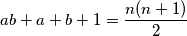 ab + a + b + 1 = \frac{n(n+1)}{2}