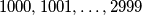 1000, 1001, \ldots ,2999