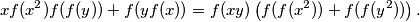 xf(x^2)f(f(y)) + f(yf(x)) = f(xy) \left(f(f(x^2)) + f(f(y^2))\right).