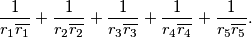 \frac 1{r_1\overline{r_1}}+\frac 1{r_2\overline{r_2}}+\frac 1{r_3\overline{r_3}}+\frac 1{r_4\overline{r_4}}+\frac 1{r_5\overline{r_5}}.