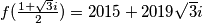 f(\frac{1+\sqrt{3}i}{2})=2015+2019\sqrt{3}i