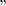 "