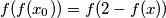 f(f(x_0))=f(2-f(x))